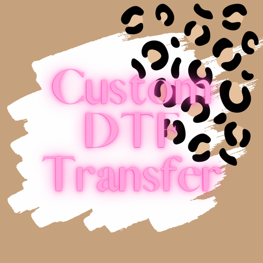 Custom DTF Transfers