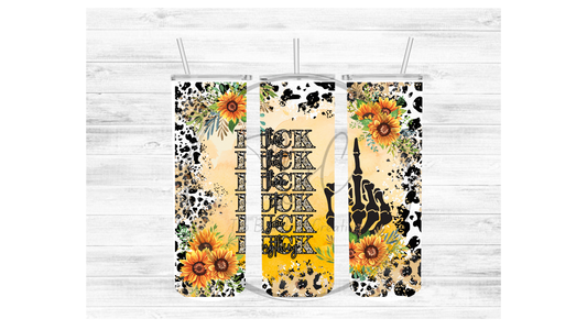 Fu*k This (Sunflower) Sublimation Tumbler Transfer