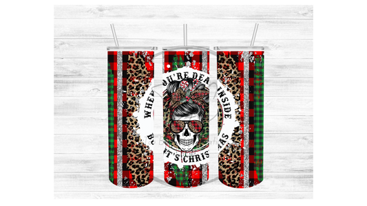 When You're Dead Inside But It's Christmas (Cheetah) Sublimation Tumbler Transfer