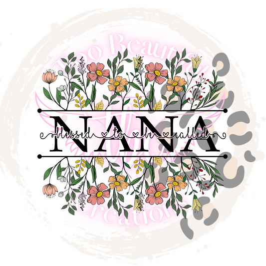 Blessed To Be Called Nana Apparel Transfer